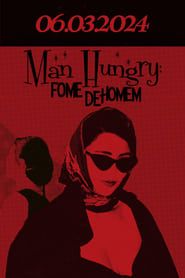 Man Hungry: Fome De Homem series tv