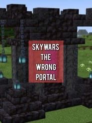 Skywars: The Wrong Portal series tv
