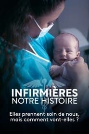 Infirmières, notre histoire series tv