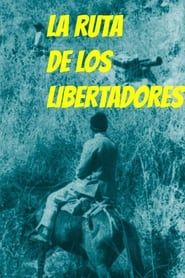 La Ruta de los Libertadores series tv
