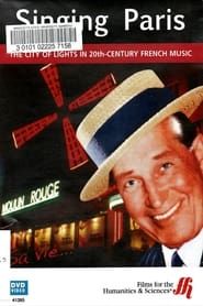 Singing Paris: The City of Lights in 20th-Century French Music series tv