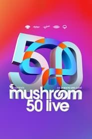 Mushroom 50th Anniversary Concert Live (2023)