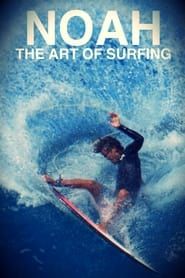 Noah - The Art of Surfing series tv