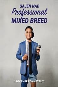 Gajen Nad: Professional Mixed Breed series tv