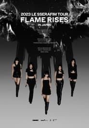 watch 2023 LE SSERAFIM TOUR 'FLAME RISES' IN JAPAN