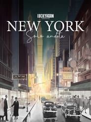 watch New York solo andata