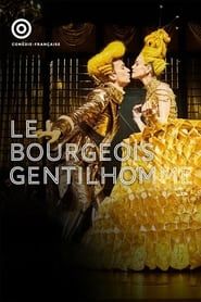 Le Bourgeois Gentilhomme (Comédie Française) 2022 streaming
