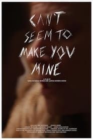 Can't Seem To Make You Mine-hd