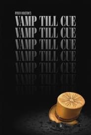 Vamp Till Cue series tv