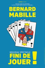 Bernard Mabille - Fini de jouer !_  streaming