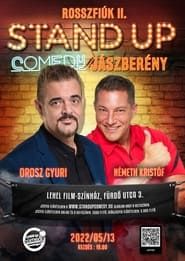 Rosszfiúk 2. - Orosz György, Németh Kristóf közös stand up comedy műsora (2023)