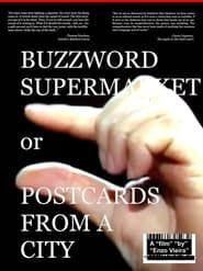 Buzzword Supermarket or Postcards From A City series tv