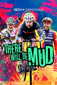 There Will Be Mud series tv