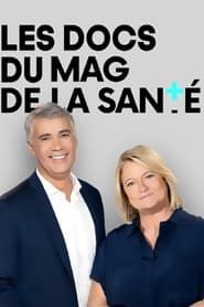 Les Docs Du Magazine De La Santé - La Montagne Qui Répare series tv