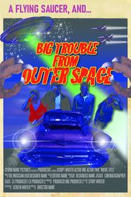 Big Trouble From Outer Space series tv