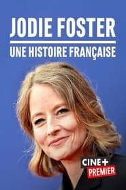 Jodie Foster, une histoire française series tv