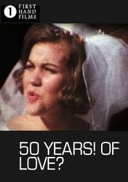 50 Years! Of Love? series tv