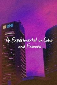 An Experimental on Color and Frames series tv