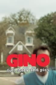 Gino: Full Story and Pics series tv