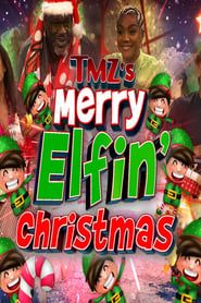 TMZ's Merry Elfin' Christmas 2023 streaming