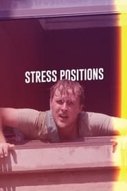 Stress Positions 2024 streaming