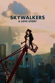 Skywalkers: A Love Story series tv