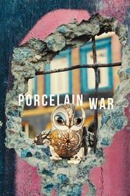 Porcelain War series tv
