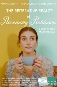 The Reiterative Reality of Rosemary Robinson series tv