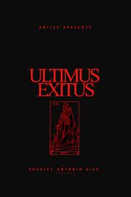 Ultimus Exitus series tv