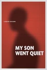 My Son Went Quiet series tv