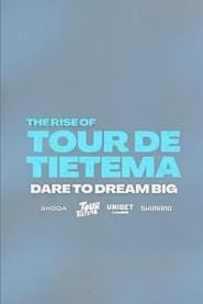 Image The Rise of Tour de Tietema, Dare to Dream Big 2023