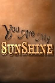 You Are My Sunshine series tv