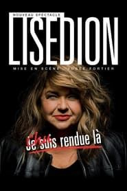 Lise Dion: Chue Rendue Là 2023 streaming