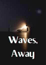 Waves, Away series tv