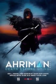AHRIMAN, PART 1: Death Before Dying series tv