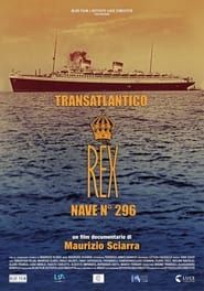 Transatlantico Rex - Nave 296 series tv