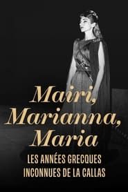 Mairi, Marianna, Maria : les années grecques inconnues de La Callas series tv