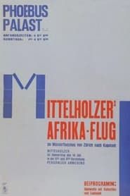 Mittelholzers Afrikaflug series tv