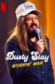Dusty Slay: Workin' Man series tv