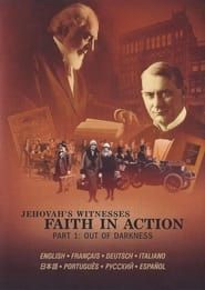 Jehovah’s Witnesses​—Faith in Action, Part 1: Out of Darkness series tv