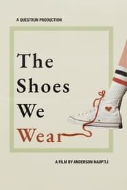 The Shoes We Wear series tv