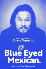 Shane Torres: The Blue Eyed Mexican series tv