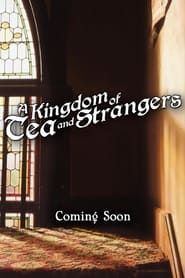 Image A Kingdom of Tea & Strangers