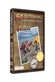 watch 50 Outdoor Skills Everyone Needs to Know