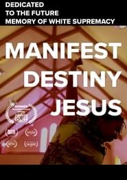 Manifest Destiny Jesus series tv
