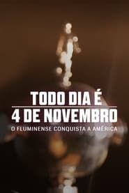 Todo Dia é 4 de Novembro: O Fluminense Conquista a América (2023)
