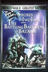 World War II Greatest Battles: To the Shores of Iwo Jima & The Battling Bastards of Bataan series tv