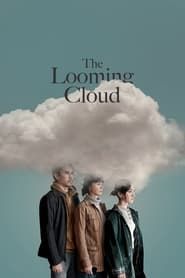 The Looming Cloud series tv