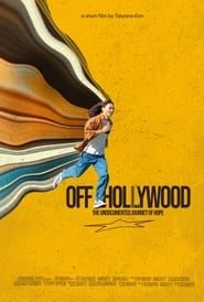 Off Hollywood: The Undocumented Journey of Hope series tv