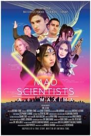 Mad Scientists: A.I. Maxima series tv